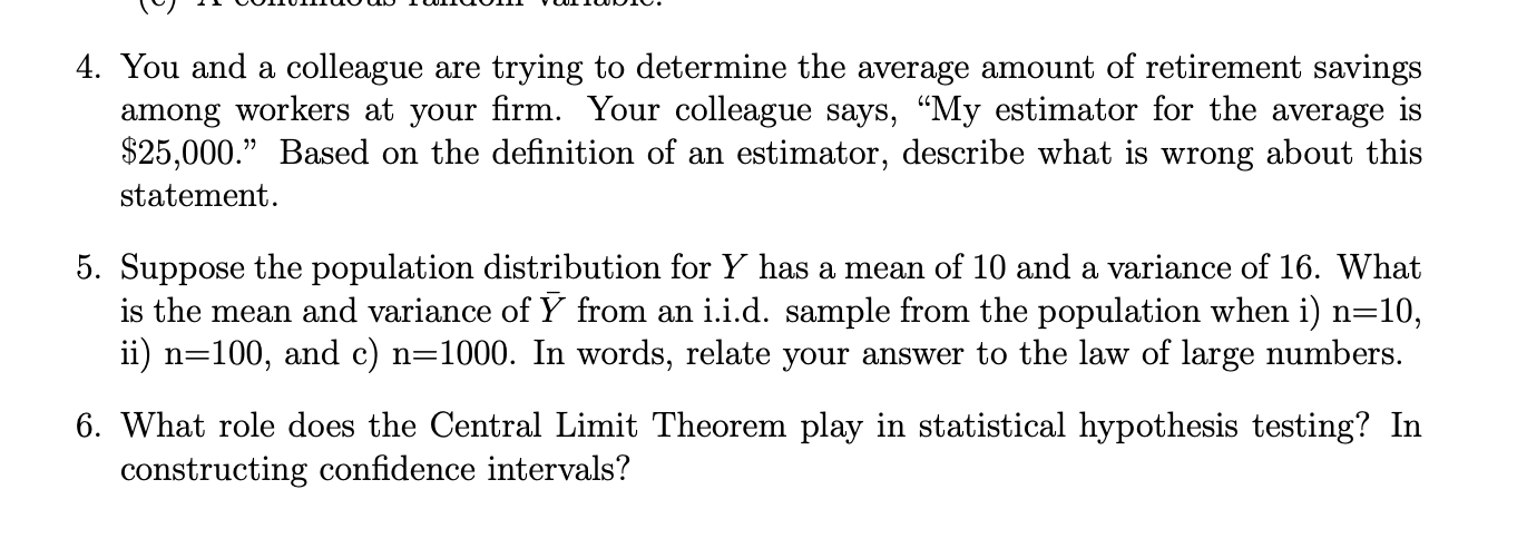 4 You And A Colleague Are Trying To Determine The Average Amount Of Retirement Savings Among Workers At Your Firm Your 1