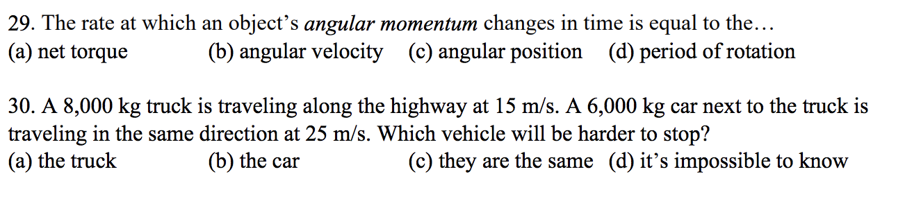 29 The Rate At Which An Object S Angular Momentum Changes In Time Is Equal To The A Net Torque B Angular Velocit 1
