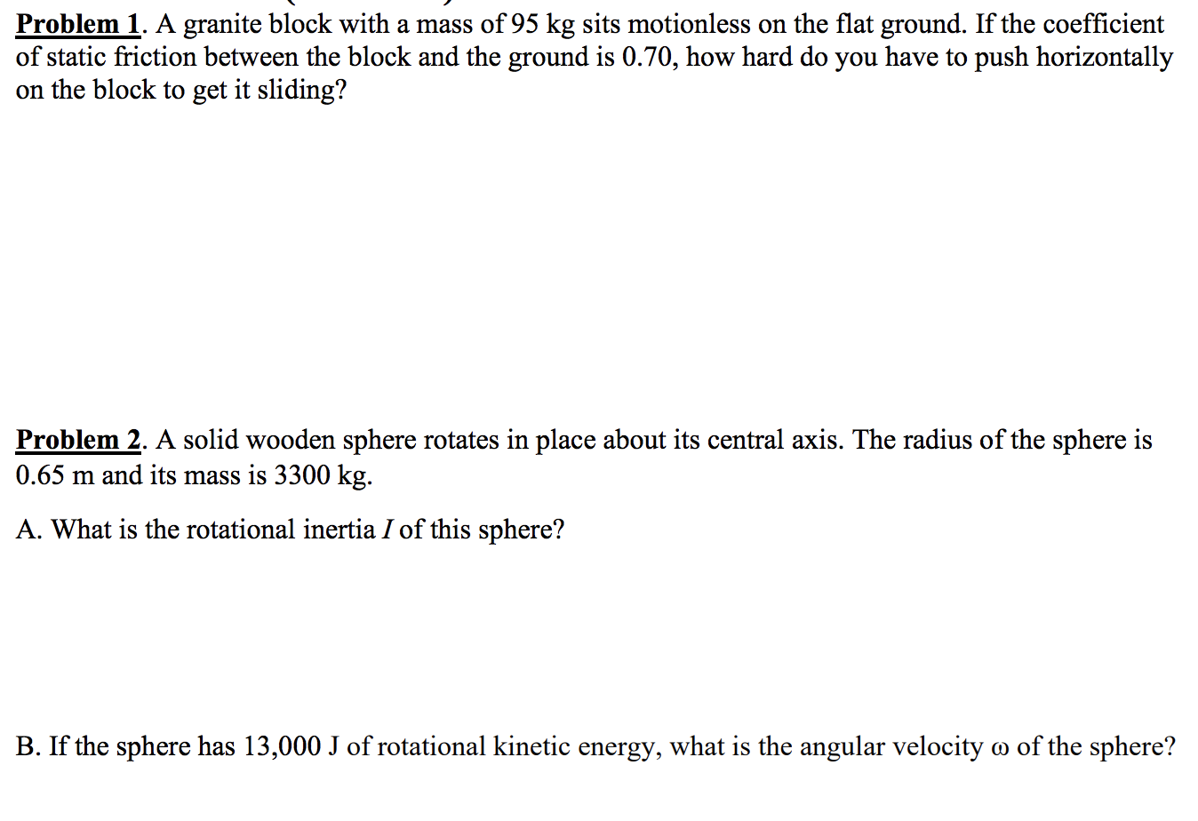 Problem 1 A Granite Block With A Mass Of 95 Kg Sits Motionless On The Flat Ground If The Coefficient Of Static Frictio 1