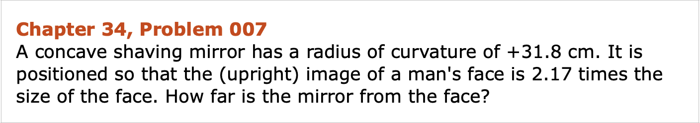 Chapter 34 Problem 007 A Concave Shaving Mirror Has A Radius Of Curvature Of 31 8 Cm It Is Positioned So That The Up 1