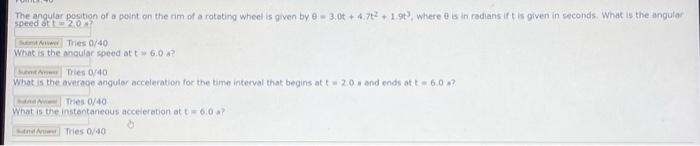 The Angular Position Of A Peint On The Rim Of A Rotating Wheel Is Given By E 3 05 4 742 190 Where Els In Radians I 1