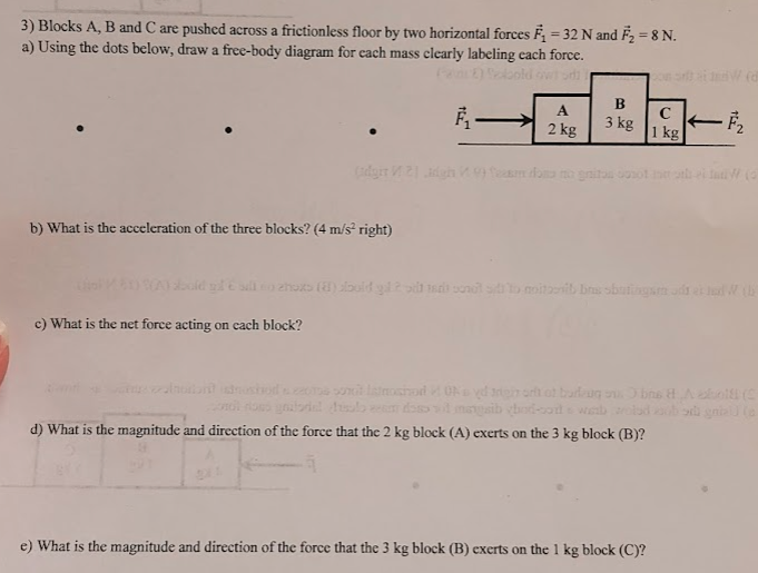 3 Blocks A B And Care Pushed Across A Frictionless Floor By Two Horizontal Forces F 32 N And F2 8 N A Using The D 1