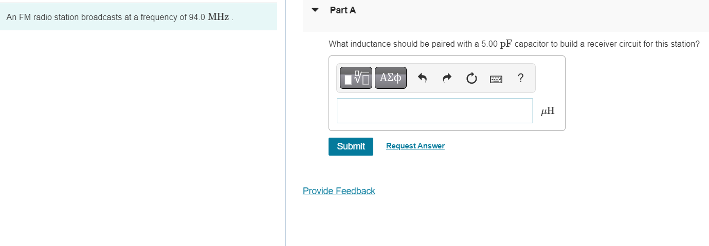 Part A An Fm Radio Station Broadcasts At A Frequency Of 94 0 Mhz What Inductance Should Be Paired With A 5 00 Pf Capacit 1
