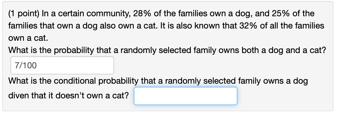 1 Point In A Certain Community 28 Of The Families Own A Dog And 25 Of The Families That Own A Dog Also Own A Cat 1