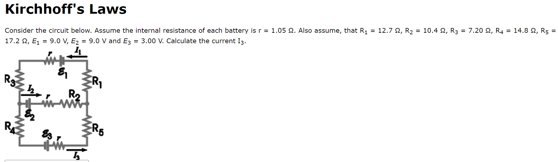 Kirchhoff S Laws Consider The Circuit Below Assume The Internal Resistance Of Each Battery Is R 1 05 2 Also Assume 1