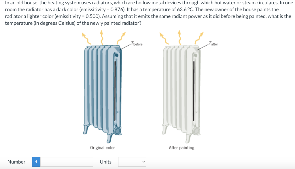 In An Old House The Heating System Uses Radiators Which Are Hollow Metal Devices Through Which Hot Water Or Steam Circ 1