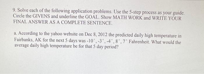 9 Solve Each Of The Following Application Problems Use The 5 Step Process As Your Guide Circle The Givens And Underli 1