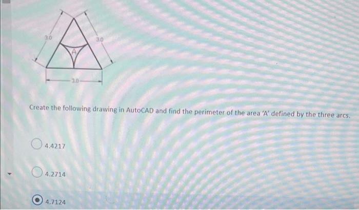 30 30 3 0 Create The Following Drawing In Autocad And Find The Perimeter Of The Area A Defined By The Three Arcs 4 42 1