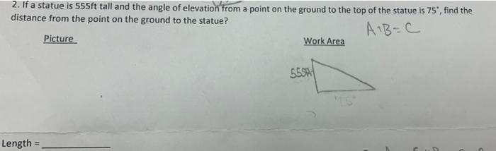 2 If A Statue Is 555ft Tall And The Angle Of Elevation From A Point On The Ground To The Top Of The Statue Is 75 Find 1