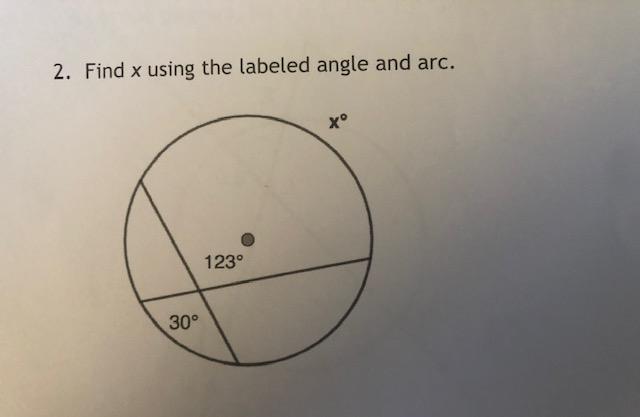 2 Find X Using The Labeled Angle And Arc Xo 123 30 1