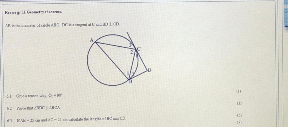 Revise Gr 11 Geometry Theorems Ab Is The Diameter Of Circle Abc Dc Is A Tangent At C And Bd 1 Cd 1 6 1 Give A Reason 1