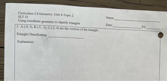 Name Curriculum 2 0 Geometry Unit 4 Topic 2 Slt 21 Using Coordinate Geometry To Classify Triangles 3 A 9 3 B 5 1