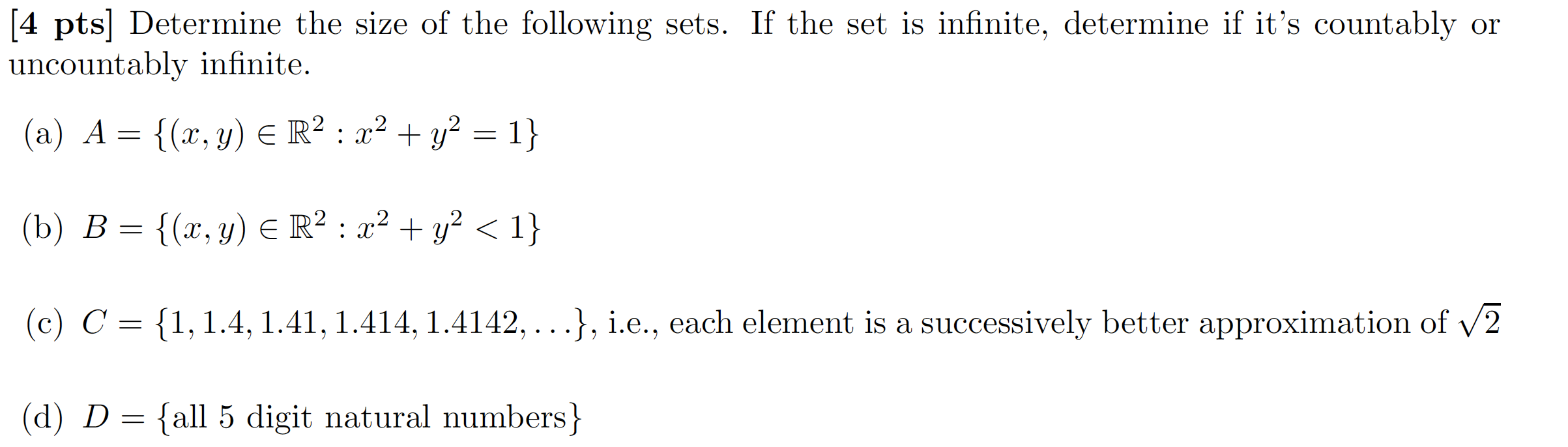 4 Pts Determine The Size Of The Following Sets If The Set Is Infinite Determine If It S Countably Or Uncountably Inf 1