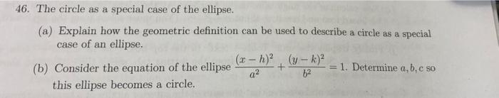 46 The Circle As A Special Case Of The Ellipse A Explain How The Geometric Definition Can Be Used To Describe A Circ 1