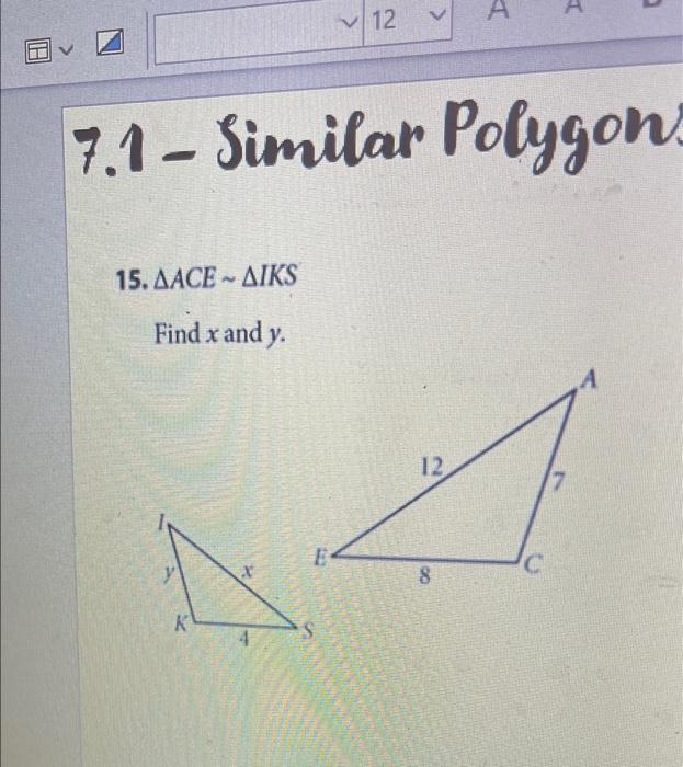 V 12 7 1 Similar Polygon 15 Aace Aiks Find X And Y A 12 17 E C 00 K A 1