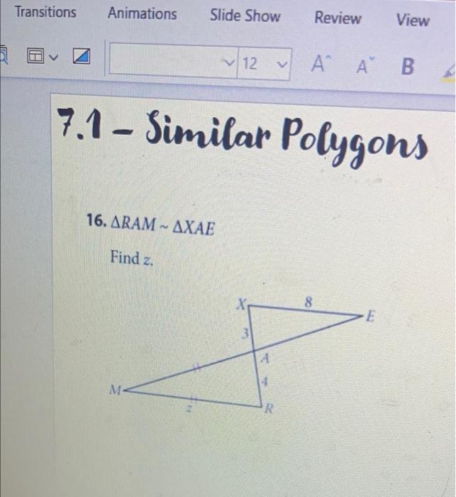 Transitions Animations Slide Show Review View 12 V A A B 7 1 Similar Polygons 16 Aram Axae Find Z 8 E D 4 M Er 1