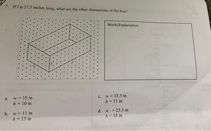 7 If Is 27 5 Inches Long What Are The Other Dimensions Of The Box Work Explanation A W 15 In H 10 In C W 33 1