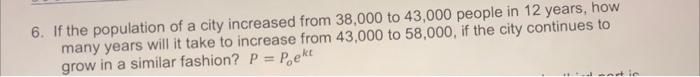 6 If The Population Of A City Increased From 38 000 To 43 000 People In 12 Years How Many Years Will It Take To Increa 1