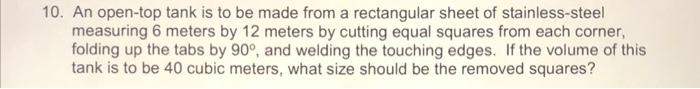 10 An Open Top Tank Is To Be Made From A Rectangular Sheet Of Stainless Steel Measuring 6 Meters By 12 Meters By Cuttin 1
