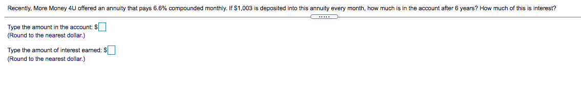 Recently More Money 4u Offered An Annuity That Pays 6 6 Compounded Monthly If 1 003 Is Deposited Into This Annuity E 1