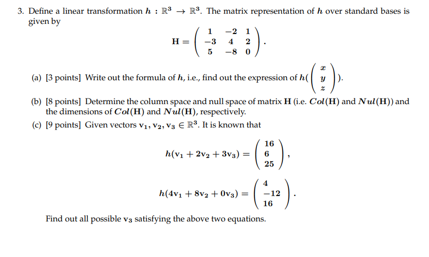 3 Define A Linear Transformation H R3 R3 The Matrix Representation Of H Over Standard Bases Is Given By 1 2 1 H 1