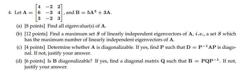 14 2 2 4 Let A 6 3 4 And B 5a3 3a 3 2 3 A 8 Points Find All Eigenvalue S Of A B 12 Points Find A 1