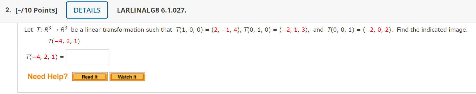 2 10 Points Details Larlinalg8 6 1 027 Let T R3 R3 Be A Linear Transformation Such That T 1 0 0 2 1 4 1