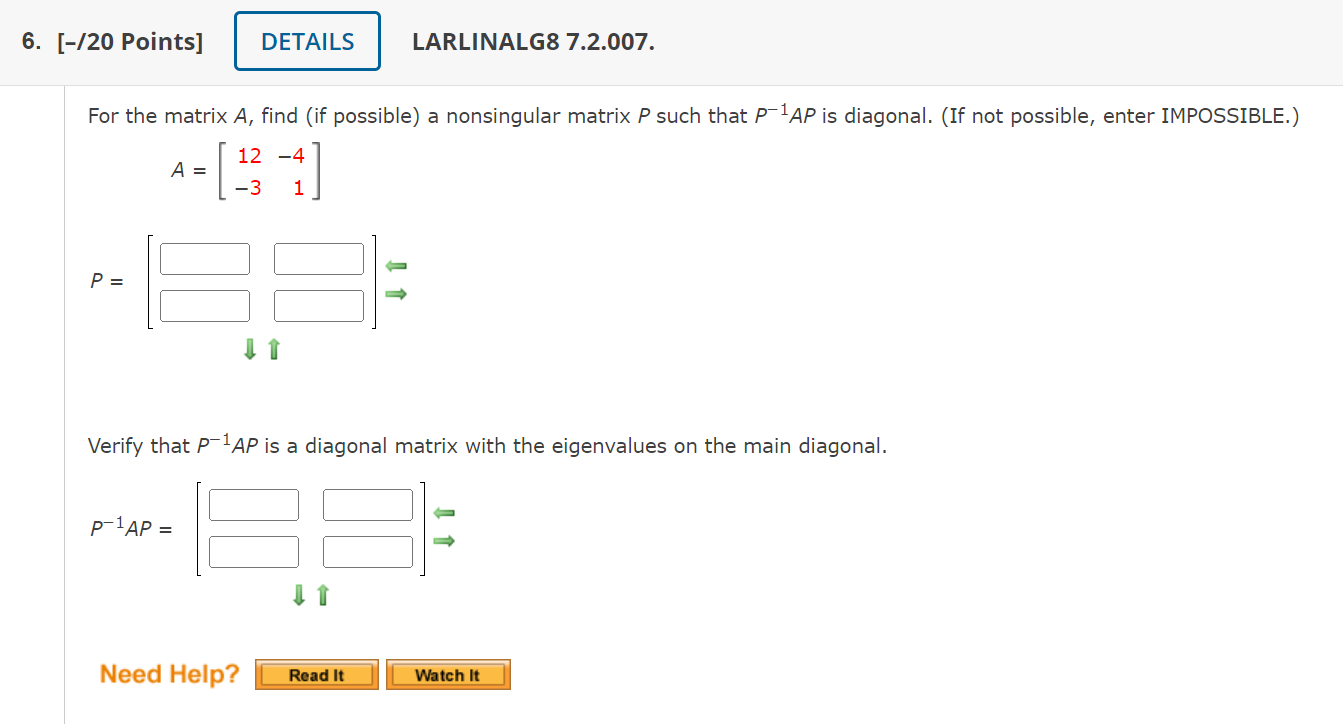 6 20 Points Details Larlinalg8 7 2 007 For The Matrix A Find If Possible A Nonsingular Matrix P Such That P 1ap 1