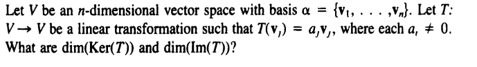 Let V Be An N Dimensional Vector Space With Basis A V1 Vn Let T V V Be A Linear Transformation Such That T 1