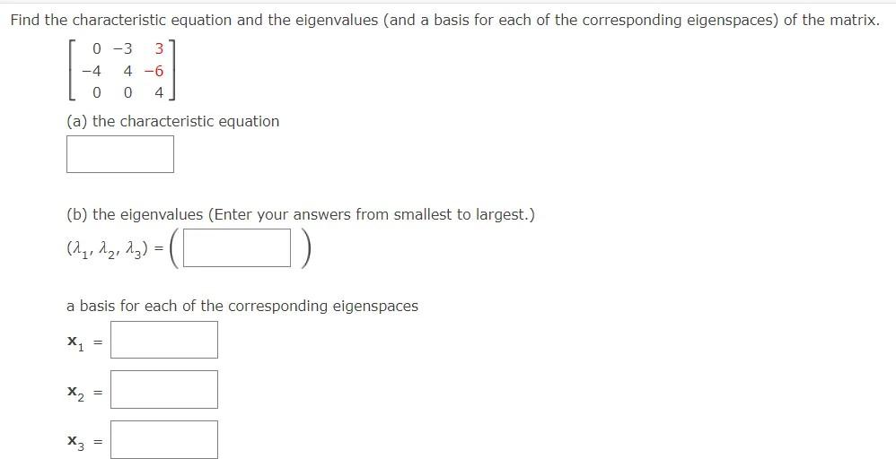 Find The Characteristic Equation And The Eigenvalues And A Basis For Each Of The Corresponding Eigenspaces Of The Matr 1