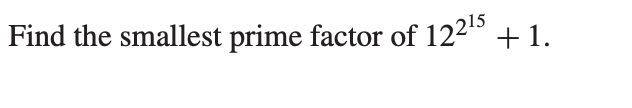 Find The Smallest Prime Factor Of 12215 1 1