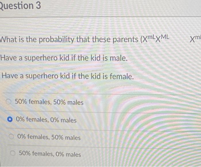 Question 3 What Is The Probability That These Parents Xmlxml Xm Have A Superhero Kid If The Kid Is Male Have A Superhe 1