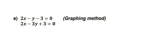 E 2x Y 3 0 2x 3y 3 0 Graphing Method 1