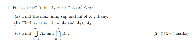 1 For Each N N Let An R Z 22 N A Find The Max Min Sup And Inf Of A1 If Any B Find An A2 A1 A2 And 1