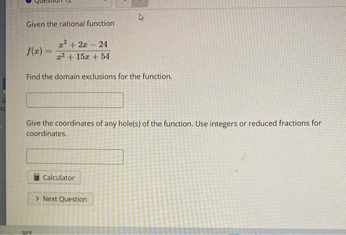 7 Given The Rational Function F 2 Za 2a 24 22 152 54 Find The Domain Exclusions For The Function Give The Coor 1