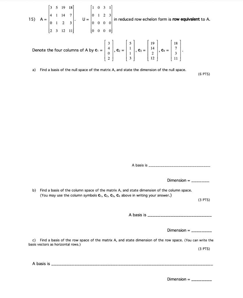 3 5 19 18 1 0 3 11 4 114 7 15 A 0 1 3 0 1 2 3 U 0 0 0 0 In Reduced Row Echelon Form Is Row Equivalent To A 2 3 1 1