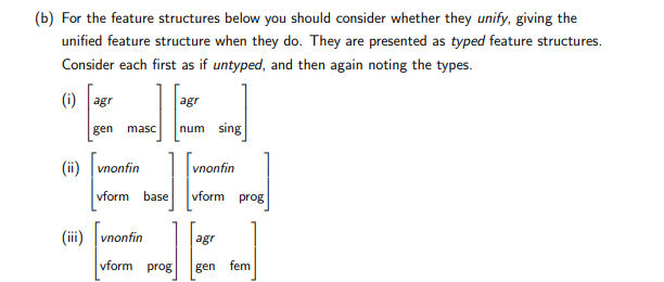 B For The Feature Structures Below You Should Consider Whether They Unify Giving The Unified Feature Structure When T 1