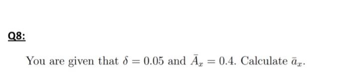 08 You Are Given That 8 0 05 And A 0 05 And A 0 4 Calculate Ax 1
