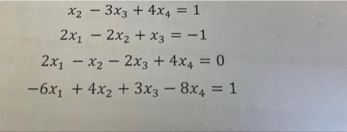 X2 3x3 4x4 1 2x1 2x2 X3 1 2x1 X2 2x3 4x4 0 6x1 4x2 3x3 8x4 1 1