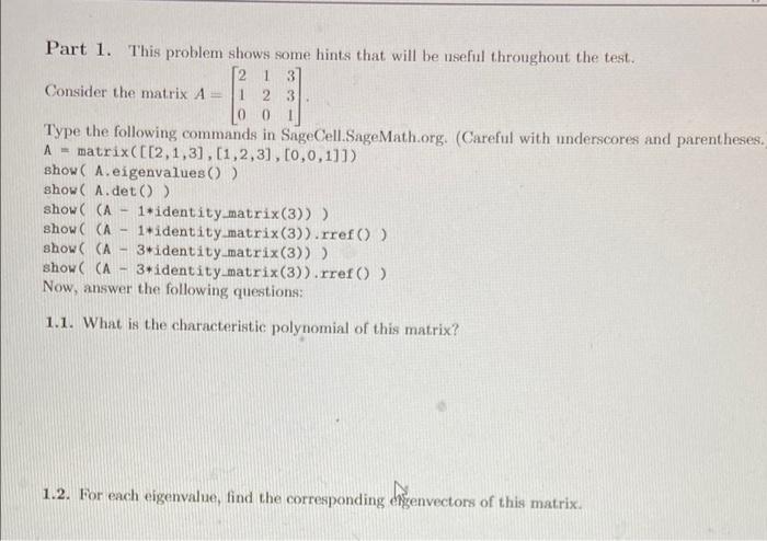 3 Part 1 This Problem Shows Some Hints That Will Be Useful Throughout The Test 12 1 Consider The Matrix A 1 2 3 0 Type 1