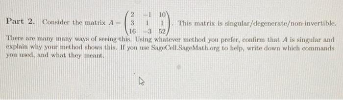 1 1 2 10 Part 2 Consider The Matrix A 3 1 This Matrix Is Singular Degenerate Non Invertible 16 52 There Are Many Man 1