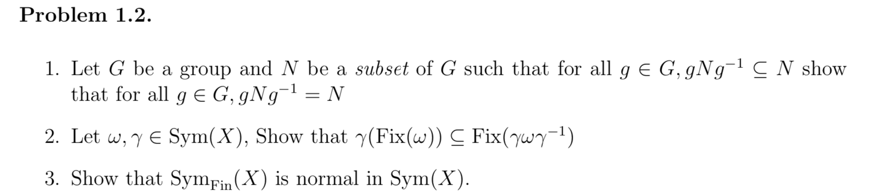 Problem 1 2 1 1 Let G Be A Group And N Be A Subset Of G Such That For All G E G Gng 1 C N Show That For All G G 1