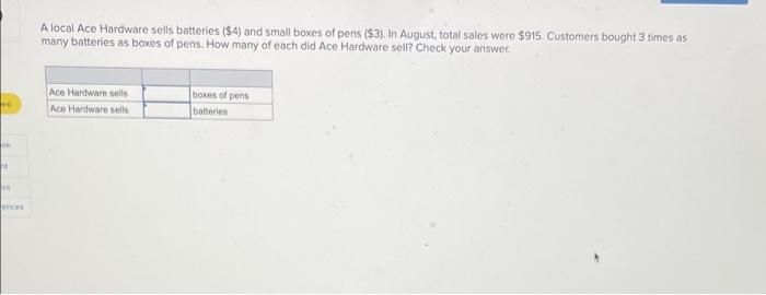 A Local Ace Hardware Sells Batteries 4 And Small Boxes Of Pens 53 In August Total Sales Were 915 Customers Boug 1