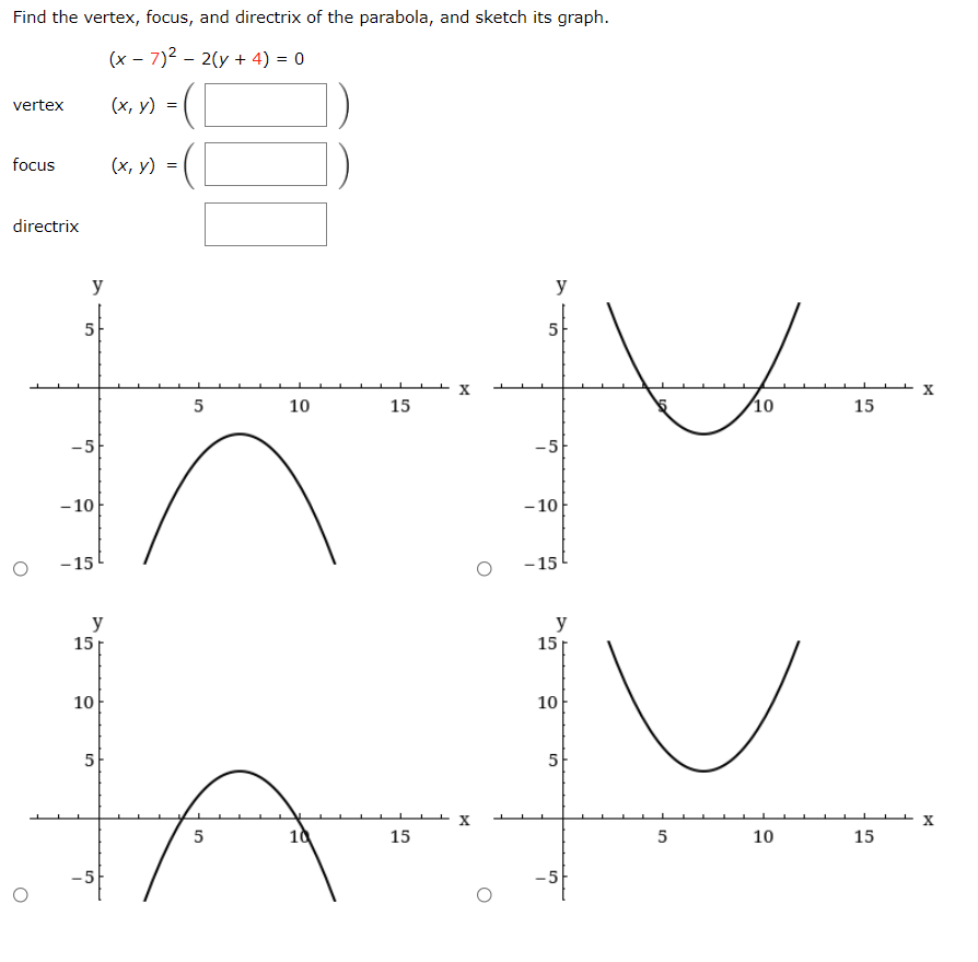 Find The Vertex Focus And Directrix Of The Parabola And Sketch Its Graph X 7 2 2 Y 4 0 Vertex X Y Foc 1