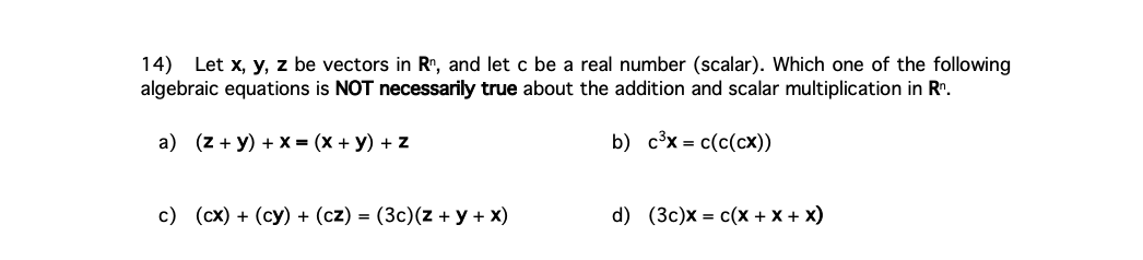 14 Let X Y Z Be Vectors In R And Let C Be A Real Number Scalar Which One Of The Following Algebraic Equations Is 1