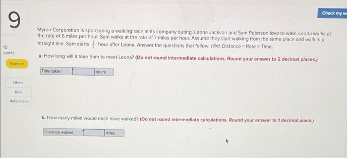 Check My W 9 Myron Corporation Is Sponsoring A Walking Race At Its Company Outing Leono Jackson And Sam Peterson Tove To 1