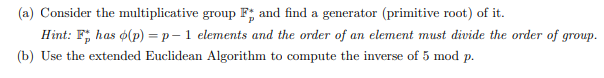 Using Prime Number P 619 A Consider The Multiplicative Group F P And Find A Generator Primitive Root Of It Hint 1