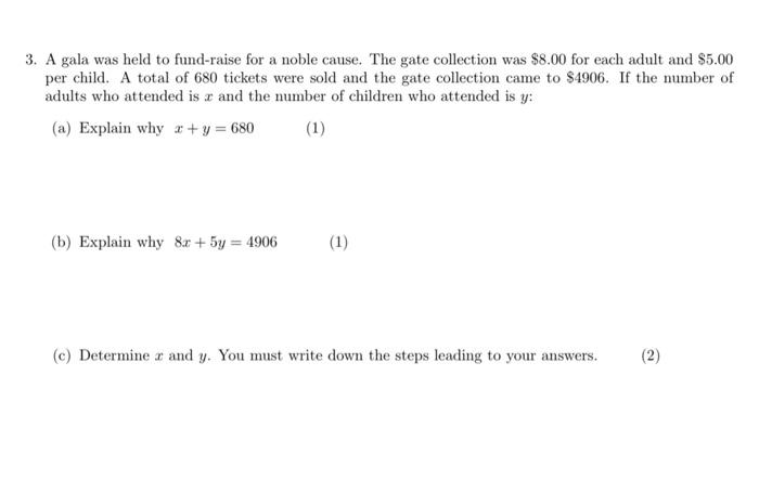 3 A Gala Was Held To Fund Raise For A Noble Cause The Gate Collection Was 8 00 For Each Adult And 5 00 Per Child A 1
