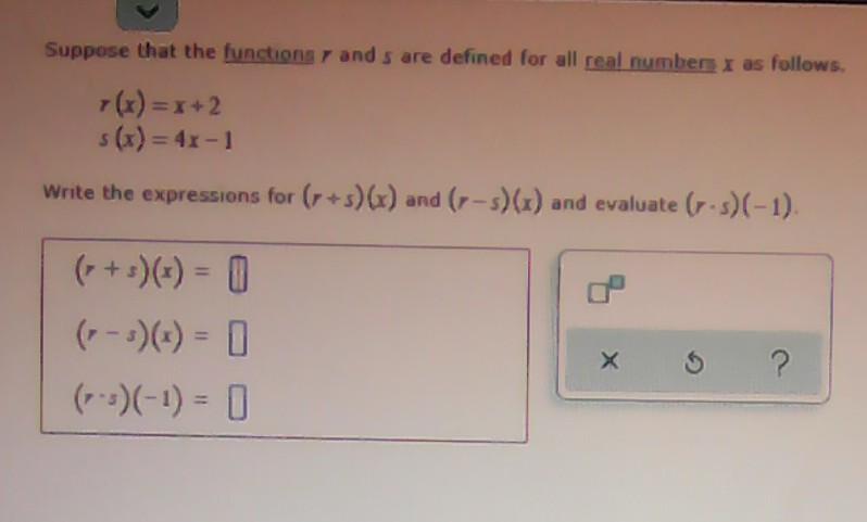 Suppose That The Functions And S Are Defined For All Real Numbers As Follows X X 2 S X 4x 1 Write The Expressions 1