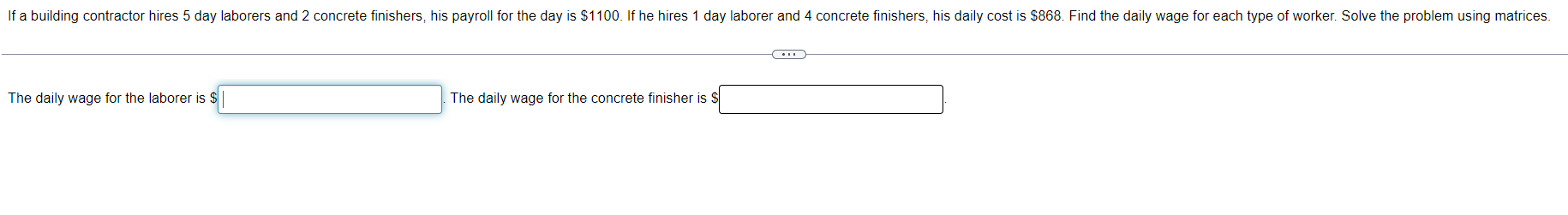 If A Building Contractor Hires 5 Day Laborers And 2 Concrete Finishers His Payroll For The Day Is 1100 If He Hires 1 1